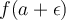 f(a+\epsilon) f(a+\epsilon)