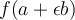 f(a+\epsilon b) f(a+\epsilon b)